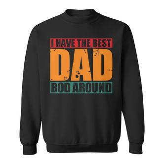 Ich Habe Den Besten Papa Bod Rund Um Father's Dayintage Sweatshirt - Seseable De