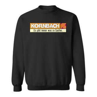 Kornbach Es Gibt Immer Was Zu Saufen Sweatshirt - Seseable De