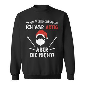 Lieber Weihnachtsmann Ich War Artig Aber Die Nicht Black Sweatshirt - Seseable De
