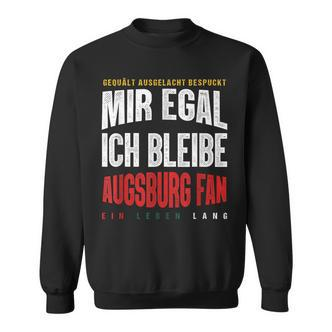 Mir Egal Ich Bleibe Augsburg Fan Football Fan Club Sweatshirt - Seseable De