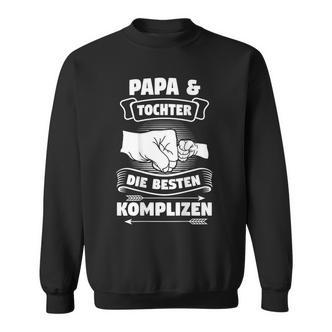 Papa & Tochter Die Beste Komplizen Partnerlook Father Black S Sweatshirt - Seseable De