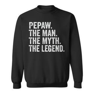 Pepaw Der Mann Der Mythos Die Legende Opa-Vatertag Sweatshirt - Seseable De