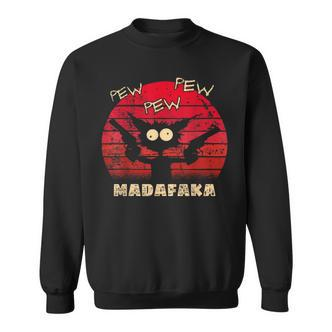 Pew Pew Madafaka Cat Crazy Cat Retro Peng Pistol Sweatshirt - Seseable De