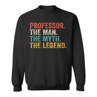 Professor Man Myth Legend Professoratertag Sweatshirt - Seseable De