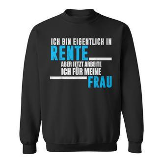 Rente  For Man Saying Rentner Frau Sweatshirt - Seseable De