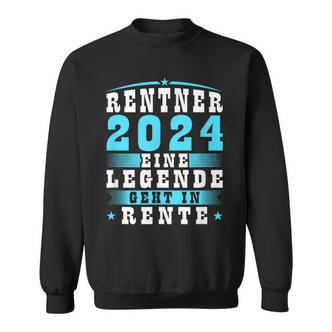 Rentner 2024 Eine Legende Geht In Rente German Sweatshirt - Seseable De