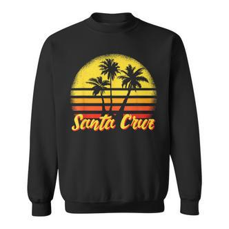 Santa Cruz Ca California 70S 80S Retro Vintage Sweatshirt - Seseable De