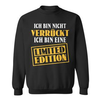 Sarkasmus Ich Bin Nicht Verrückt Eine Limited Edition Black Sweatshirt - Seseable De