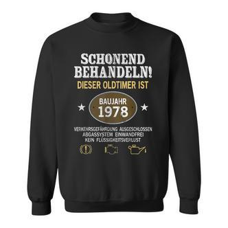 Schonend Behandeln Oldtimer Year Of Manufacture 1978 Born Birthday Sweatshirt - Seseable De