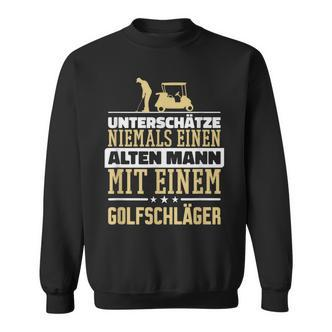 Underschatz Nie Einen Alten Mann Golf Club Sweatshirt - Seseable De