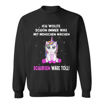 Unicorn Ich Wollte Schon Immer Was Mit Menschen Machen Sweatshirt - Seseable De