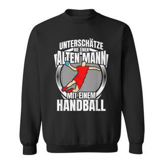 Unterschätze Nie Einen Alten Mann Handball Sweatshirt - Seseable De