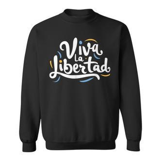 Viva La Libertad Javier Milei Sweatshirt - Seseable De