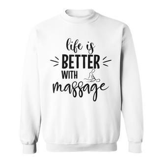 Das Leben Ist Besser Mit Massage Sweatshirt - Seseable De