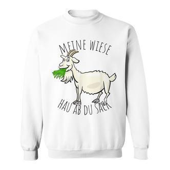 Meine Wiese Hau Ab Du Sack Bauer Landwirt Goat Sheep Sweatshirt - Seseable De