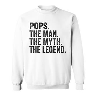 Pops Der Mann Der Mythos Die Legende Papaatertag Sweatshirt - Seseable De