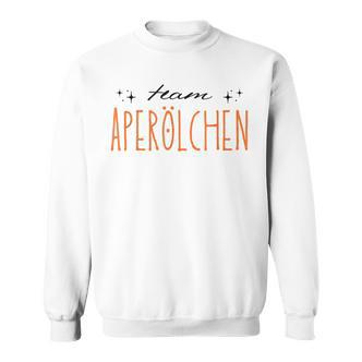 Team Aperölchen Holy Aperollin Spritz Aperoly Aperoli Sweatshirt - Seseable De