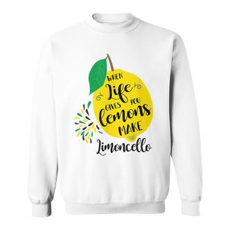 Wenn Das Leben Dir Zitronen Gibt Macht Limoncello Positive S Sweatshirt - Seseable De