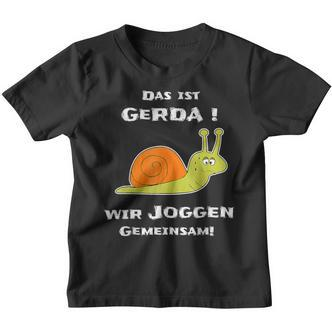 Das Ist Gerda Wir Joggen Gemeinsam Running Slow Snail S Kinder Tshirt - Seseable De