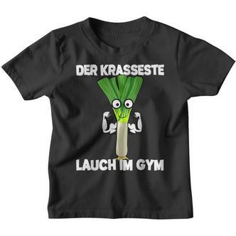 Der Krasseste Lauch Im Gym Kinder Tshirt - Seseable De