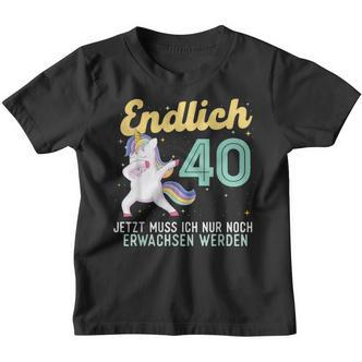 Humour Endlich 40 Jahre Birthday Kinder Tshirt - Seseable De