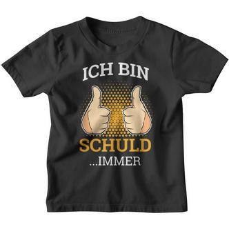 Ich Bin Schuld Immer Sarkasmus Mitarbeiter Tollpatsch German Language Kinder Tshirt - Seseable De