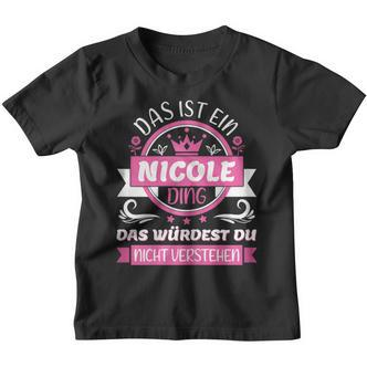Nicole Name Name Name Day Das Ist Ein Nicole Ding Kinder Tshirt - Seseable De