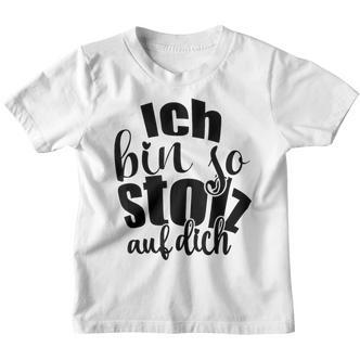 Ich Bin So Stolz Auf Dich Proud Family Friends And Fans Gray Kinder Tshirt - Seseable De