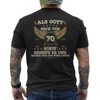 Als Gott Mich Schuf Fing Er An Zu Grinsen 70 Birthday German Langu S T-Shirt mit Rückendruck - Seseable De
