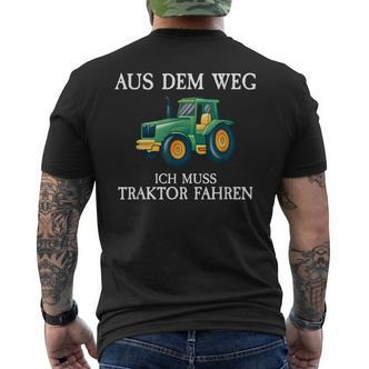 Aus Dem Weg Ich Muss Traktor Fahren Farmer Farm T-Shirt mit Rückendruck - Seseable De