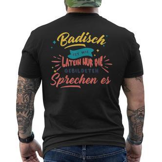 Badisch Ist Wie Latein Baden-Württemberg Badner Slogan T-Shirt mit Rückendruck - Seseable De