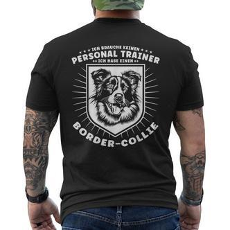 Border Collie Ich Brauche Kein Personal Trainer T-Shirt mit Rückendruck - Seseable De