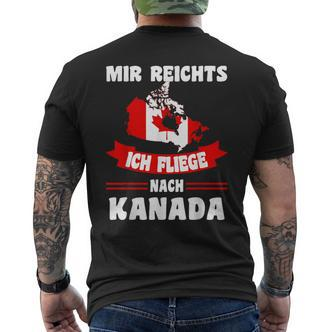 Canada Flag Mir Reichts Ich Fliege Nach Canada T-Shirt mit Rückendruck - Seseable De