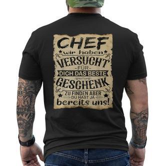 Chef Wir Haben Versucht Das Beste Geschenk Zu Finden Chef T-Shirt mit Rückendruck - Seseable De