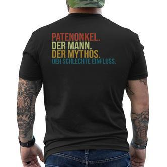 Der Mann Der Mythos Der Schlechte Einfluss Patenonkel Unkel T-Shirt mit Rückendruck - Seseable De