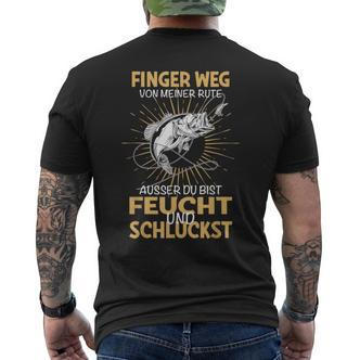 Finger Weg Von Meiner Rute Fischer Fishing Fisherman T-Shirt mit Rückendruck - Seseable De
