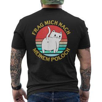 Cat Quote Frag Mich Nach Meiner Poloch T-Shirt mit Rückendruck - Seseable De