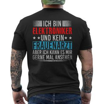Ich Bin Elektroniker Und Kein Frauenarzt Handwerker German T-Shirt mit Rückendruck - Seseable De