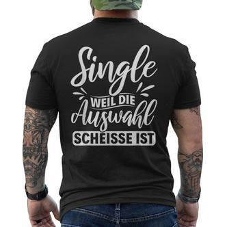 Ich Bin Solo Separation Single Weil Die Selection Scheisse Ist T-Shirt mit Rückendruck - Seseable De