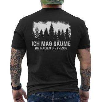 Ich Mag Bäume Die Halten Die Fresse Baume German Language T-Shirt mit Rückendruck - Seseable De