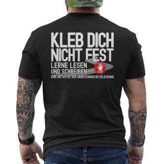 Kleb Dich Nicht Fest Lerne Lesen Und Writt T-Shirt mit Rückendruck - Seseable De