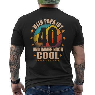 Mein Papa Ist 40 Und Richtig Cool 40Th Birthday Man T-Shirt mit Rückendruck - Seseable De