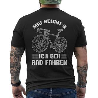 Mir Reichts Ich Geh Cycling Bike Bicycle Cyclist T-Shirt mit Rückendruck - Seseable De