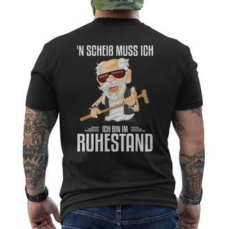 N Scheis Muss Ich Ruhestand Rente Rentner T-Shirt mit Rückendruck - Seseable De