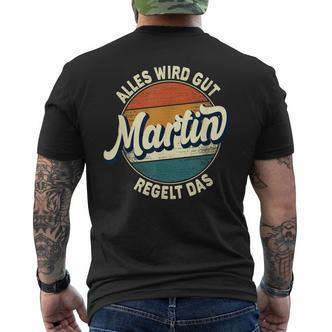 Name Martin Alles Wird Gut Martin Regelt Das S T-Shirt mit Rückendruck - Seseable De