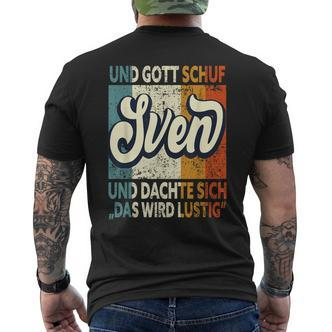 Name Sven Slogan And Gott Schuf Sven T-Shirt mit Rückendruck - Seseable De