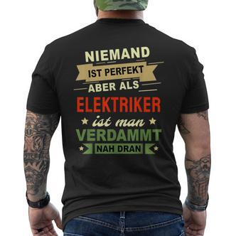 Niemand Ist Perfekt Aber Als Elektroriker No One Is T-Shirt mit Rückendruck - Seseable De