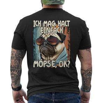 Pug Ich Mag Halt Einfach Möpse Ok German Language Black T-Shirt mit Rückendruck - Seseable De