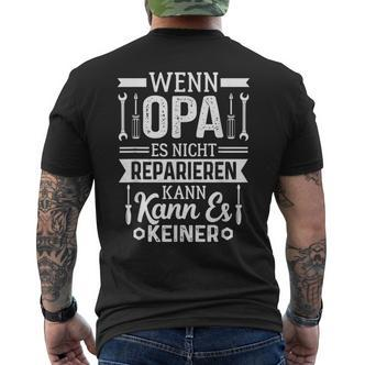 Wenn Opa Es Nicht Reparieren Kann Es Kein T-Shirt mit Rückendruck - Seseable De