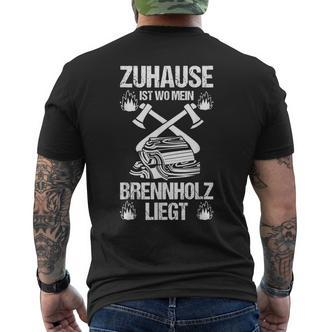 Zuhause Ist Wo Mein Brennholz Liegt Black T-Shirt mit Rückendruck - Seseable De